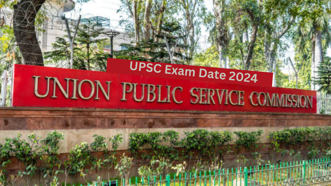 UPSC Exam Date 2024: Application Process, Requirements